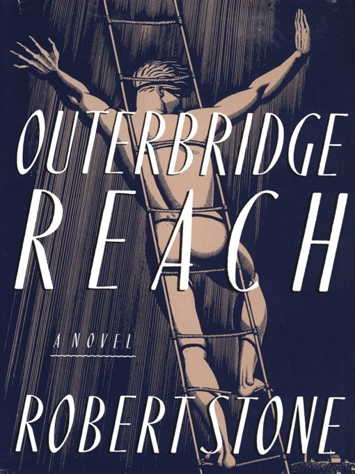 Title details for Outerbridge Reach by Robert Stone - Wait list